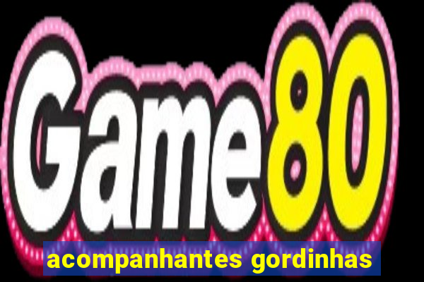 acompanhantes gordinhas